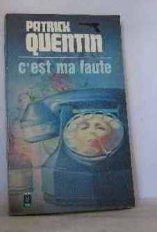 C'est ma faute. QUENTIN Patrick