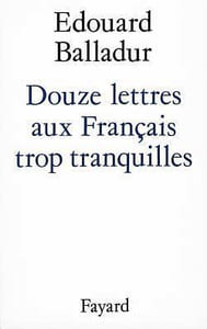 Douze lettres aux Français trop tranquilles