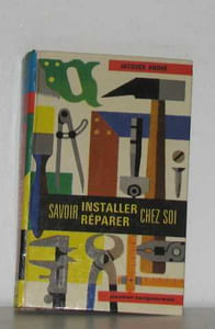 Savoir installer réparer chez soi