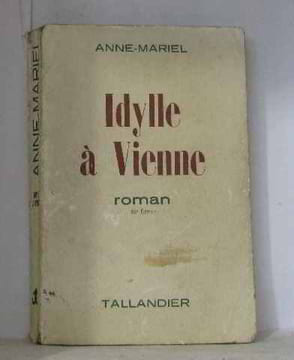 Idylle à Vienne. Anne-mariel
