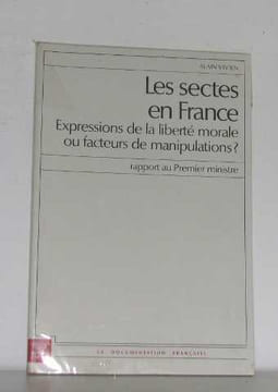 Les sectes en france expressions de la liberté morale ou facteurs de manipulations. Vivien Alain