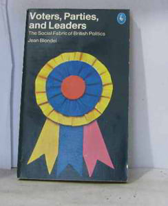 Voters Parties and Leaders: Social Fabric of British Politics
