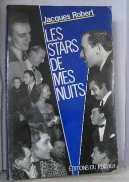 Les stars de mes nuits (Si ma memoire est bonne). Jacques Robert