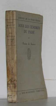 Sous les cendres du passé. Des Arneaux Maxime