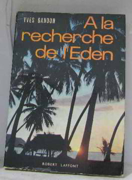 À la recherche de l'eden. Gandon Yves