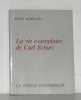 La vie exemplaire de carl schurz. Aubenas Rene