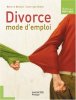 Divorce mode d'emploi. Brigitte Bogucki