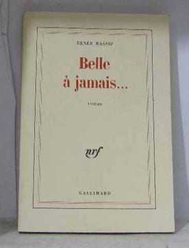 Belle à jamais. Massip Renée