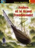Anders et le Grand Tremblement. Emmanuel Hussenet  Thibaud Guyon