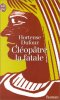 Cleopatre La Fatale. Dufour  Hortense