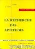 La recherche des aptitudes. Lasne L.  Auba J