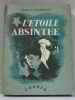 L'etoile absinthe. Hardouin Maria Le
