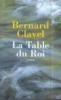 La table du roi. Clavel Bernard
