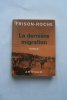 La dernière migration. Frison-roche