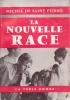 La nouvelle race. Michel De Saint Pierre