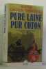 Pure laine pur coton. Thibaudeau M. Gagnon