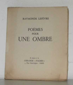 Poèmes pour une ombre. Lefêvre Raymonde