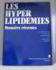 Les Hyperlipidémies : Données récentes (Correct). Jean-Luc De Gennes