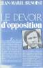 Le Devoir d'opposition - Chroniques 1981-1982 parues dans Le Quotidien de Paris et autres textes. Benoist