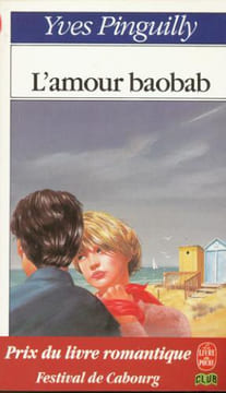 L'amour baobab. Yves Pinguilly