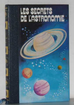 Les secrets de l'astronomie vol III la science des astres. Collectif