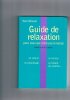 Guide De La Relaxation Pour Ceux Qui N'ont Pas Le Temps. Henri Brunel
