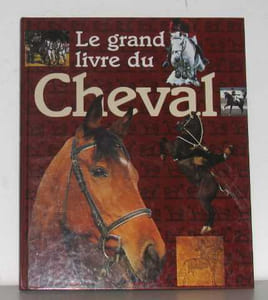 Le grand livre du cheval