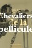 Les Chevaliers de la pellicule. Madeleine Aubert  Jacques Chalvin