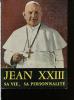 Jean XXIII sa vie sa personnalité. Lazzarini André
