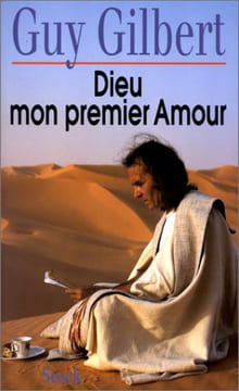 Dieu mon premier amour. Gilbert Guy