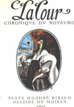 La cour chronique du royaume. Ribaud André