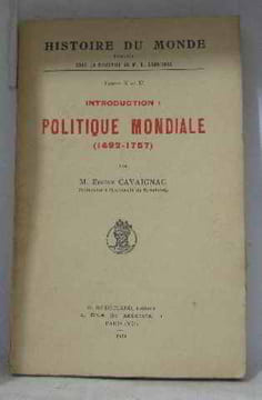 Introduction : politique mondiale (1492-1757). Cavaignac Eugène