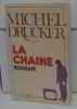 La chaine. Drucker Michel