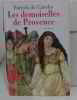 Les demoiselles de Provence. Carolis  Patrick De