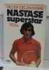 Nastase superstar. Delamarre Gilles