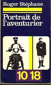 Portrait de l'aventurier. Stéphane Roger