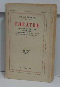 Théâtre VI l'archipel lenoir-poof dieu le savait la vie et la mort de charles dullin mes certitudes et incertitudes. Salacrou Armand