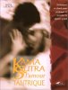 Le Kama-Sutra de l'amour tantrique : Techniques et rituels d'un nouveau plaisir sexuel. Lacroix  Nitya