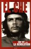 El Che : Une vie pour la révolution. Birebent  Christian