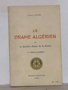 Le drame algerien ou la derniere chance de la France