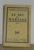 Le jeu du mariage. Villetard Pierre