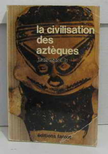 La civilisation des azteques