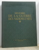Histoire de la guerre des nations unies tome I 1939-1945. Collectif