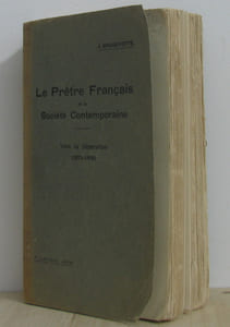 Le prêtre français et la société contemporaine II vers la séparation de l'église et de l'état (1871-1908)