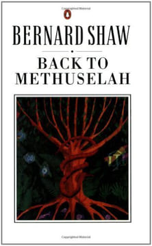 Back to Methuselah. Shaw George Bernard
