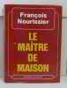 Le maître de maison. Nourissier François