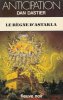 Le règne d'Astakla : Collection : Anticipation FN n° 1110. Dan Dastier