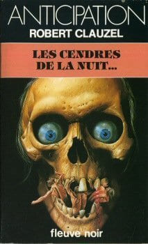Les Cendres de la nuit. Robert CLAUZEL