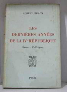 Les dernieres années de la IVe république