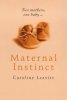 Maternal Instinct. Leavitt  Caroline